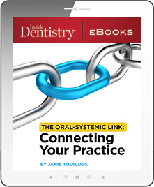 The Oral-Systemic Link: Connecting Your Practice Ebook Cover