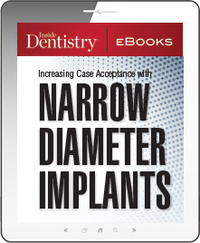 Increasing Case Acceptance with Narrow Diameter Implants Ebook Cover
