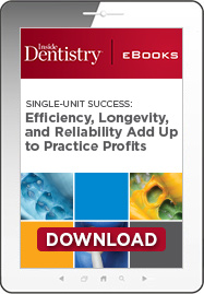 Single-Unit Success: Efficiency, Longevity, and Reliability Add Up to Practice Success Ebook Cover