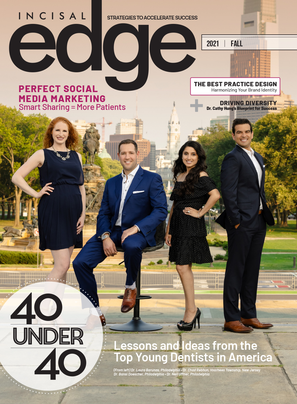 Fall Issue of Incisal Edge Profiles 2021 Recipients of the Dental Magazine’s Signature ‘40 Under 40’ Award for Young Dentists